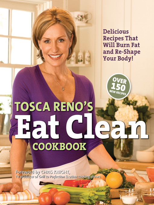 Title details for Tosca Reno's Eat Clean Cookbook by Tosca Reno - Wait list